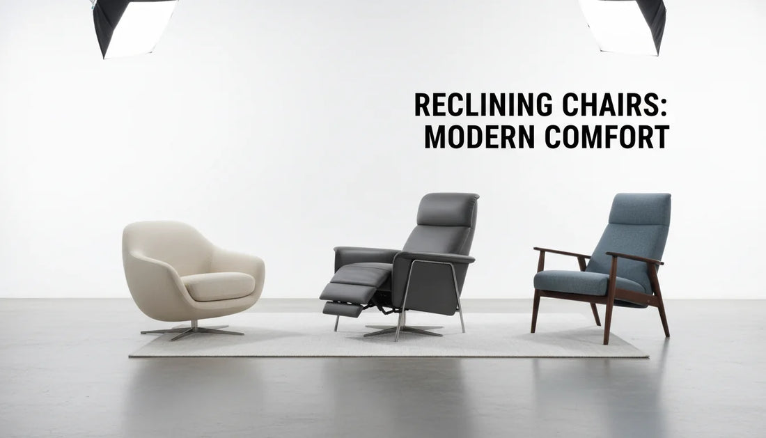 Reclining Chairs: How to Choose the Perfect Recliner for Modern Comfort (Without Guessing)