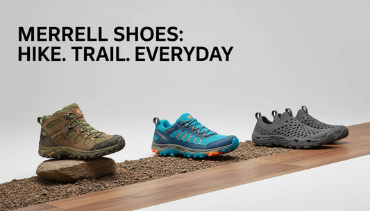 Merrell Shoes: An Expert Guide to Picking the Right Pair for Hiking, Trails, and Everyday Wear